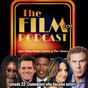 Episode 22: Comedians who became actors