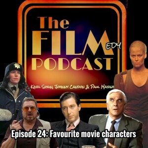 Episode 24: Favourite movie characters
