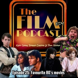 Episode 25: Favourite 80's movies