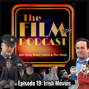 Episode 19: Movies made in Ireland