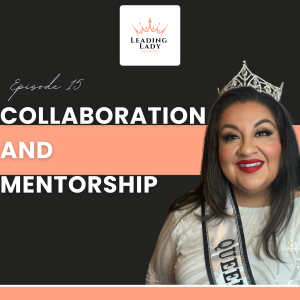 Collaboration and Mentorship - Episode 15