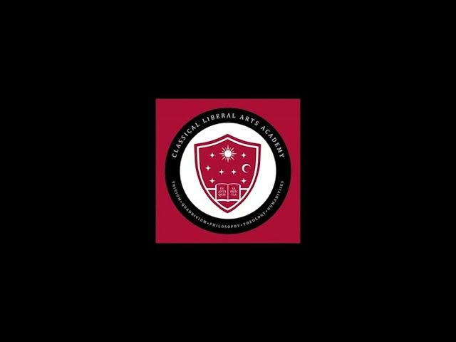 Classical Liberal Arts Academy Podcast