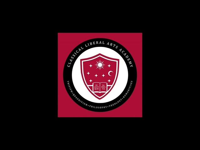 Classical Liberal Arts Academy Podcast