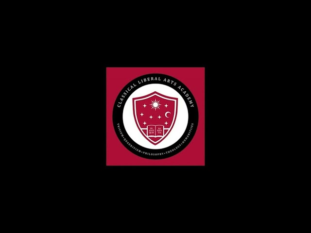 Classical Liberal Arts Academy Podcast