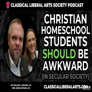 Christian Homeschool Students SHOULD be Awkward in Secular Society