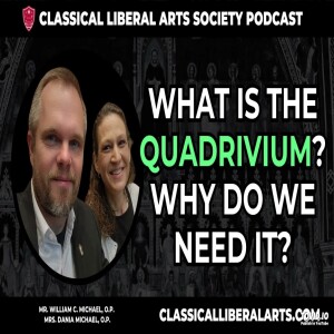 What is the Quadrivium? Why Do We Need It?