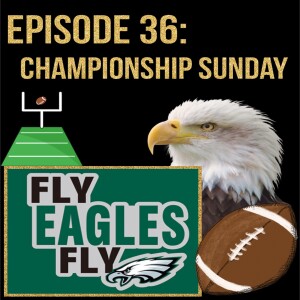 Episode 36: Championship Sunday