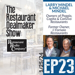 Larry Mindel & Michael Mindel | Former Owner, Il Fornaio | Ep#23🎙The Restaurant Dealmaker Show🎙