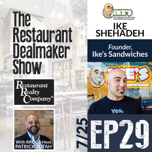 Ike Shehadeh | Ike's Sandwiches | The Restaurant Dealmaker Show 🎙EP#29