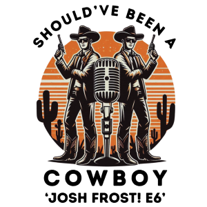 JOSH FROST! E6