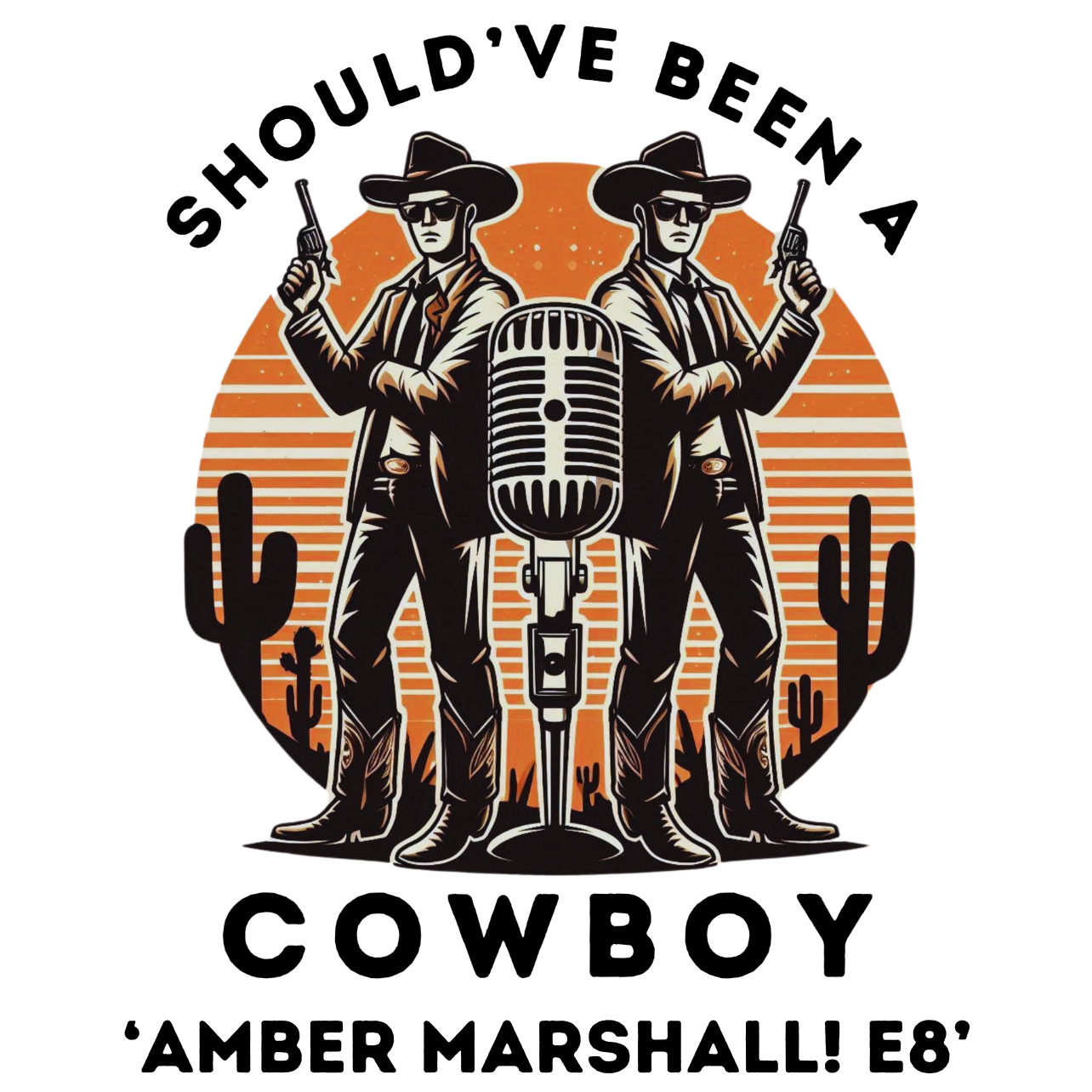 Should’ve Been A Cowboy Podcast