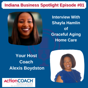 Episode #01: Shayla Hamlin - Graceful Aging Homecare