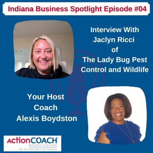 Episode #04: Jaclyn Ricci - The Lady Bug Pest Control and Wildlife