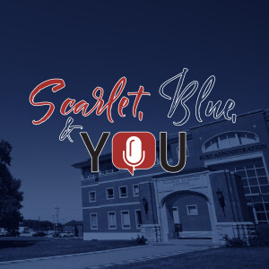 Scarlet, Blue & You Podcast - 120624 - Dr. Eric Turner & Dt. Joe Garner