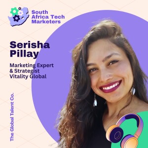 Lessons from a Global Marketing Leader: How Serisha Pillay went from Intern to Industry Leader