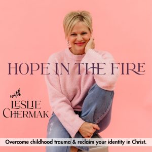 03 | Facing the Lies from Childhood Trauma and Finding God’s Truth