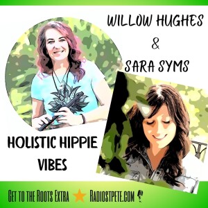 Sara Syms and Willow Hughes of Holistic Hippie Vibes (10/2/24)