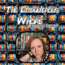 The Litdulterous Whore - A Podcast