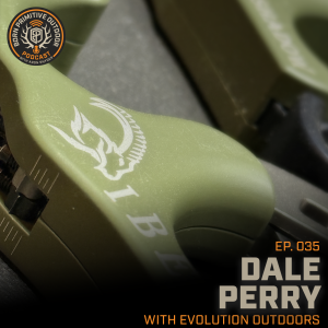 The Innovation of Evolution Outdoors with Dale Perry | Born Primitive Outdoor with Aron Snyder