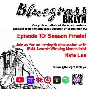 Bluegrass BKLYN - Episode 10