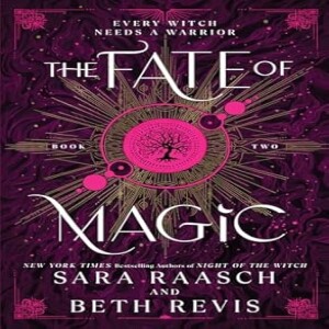 Deep dive into The Fate of Magic by Sara Raasch