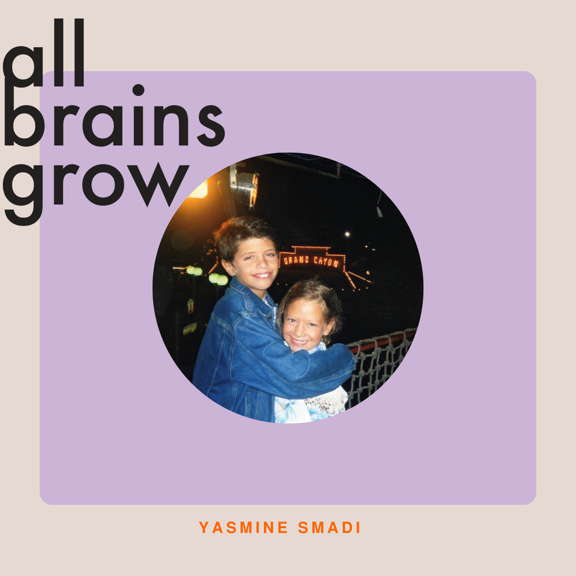 All Brains Grow