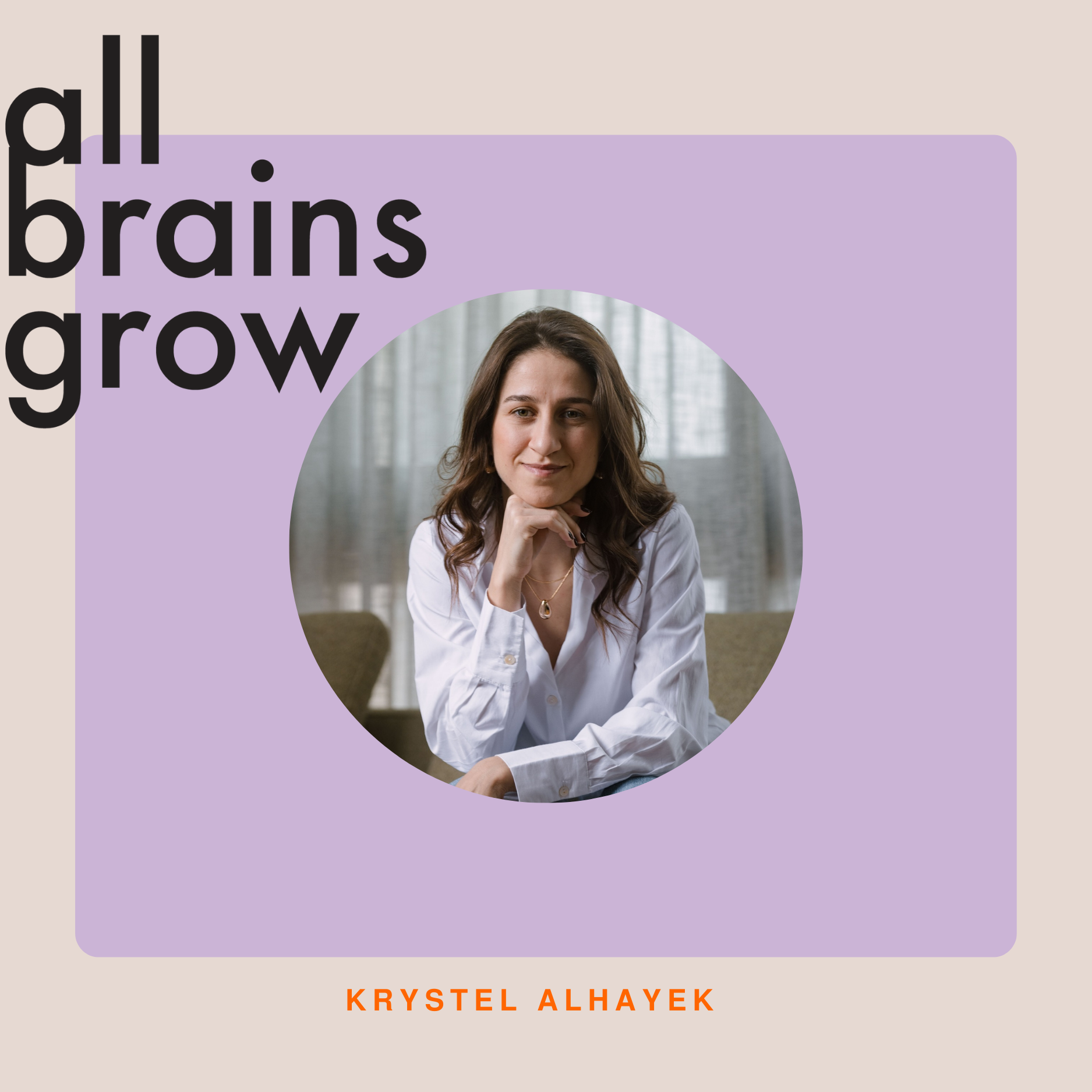 All Brains Grow
