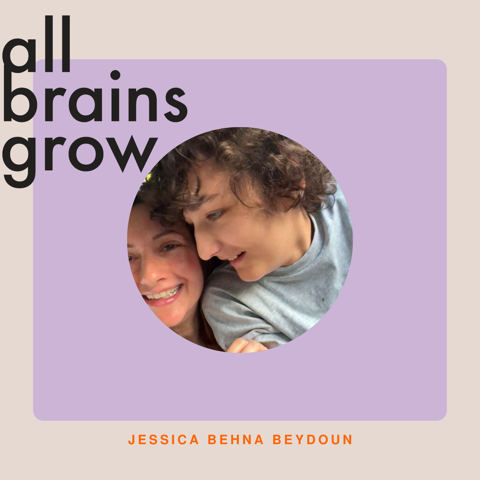 All Brains Grow