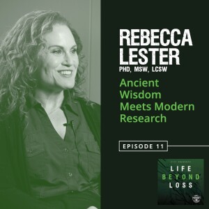 #11 - Rebecca Lester: Ancient Wisdom Meets Modern Reseach