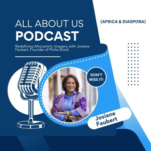 Redefining Afrocentric Imagery with Josiane Faubert, Founder of Picha Stock