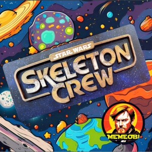 Skeleton Crew Ep6 Review