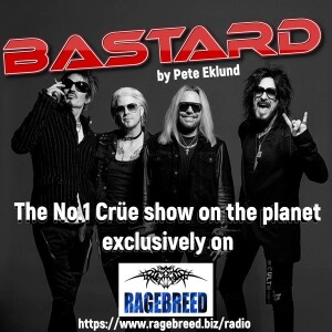 Bastard - Hosted By Pete Eklund - Motley Crue Show