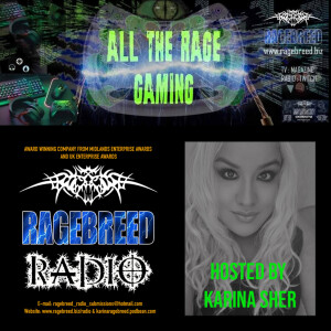 All The Rage Gaming - Hosted by Karina Sher - Episode 1