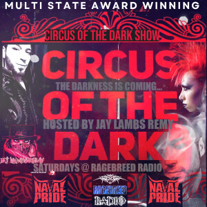 Circus Of The Dark Radio - Hosted By Jay Lambs Remy