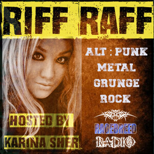 Riff Raff - Hosted By Karina Sher