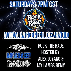 Rock The Rage - Hosted by Alex Lozano and Jay Lambs Remy - Ep 4