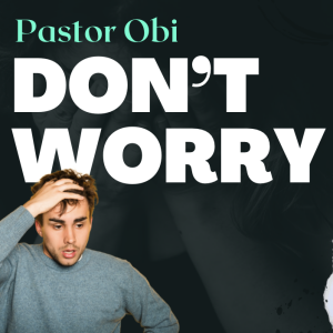Don't Worry Part 1