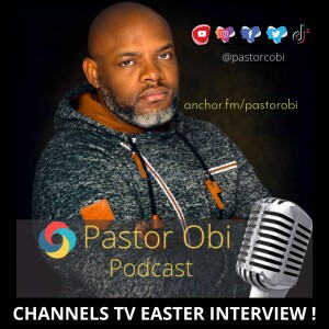 Easter Interview with Channels TV