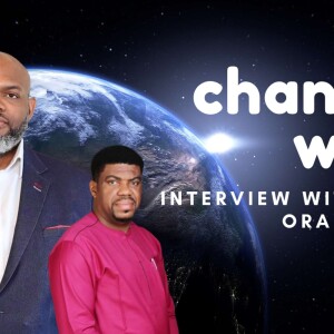 Our Changing World Interview with Pastor Oral Onuigbo