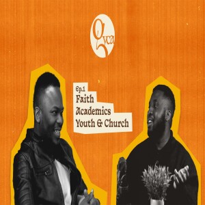 How To Stay Grounded in the Faith When You’re Far From Home | QYCA Ep. 1 ft. Toyosi Bamgboye