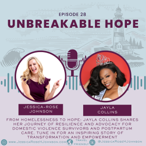 E28: 🎙️ From Struggle to Strength: Jayla Collins' Journey of Hope and Empowerment 🌟