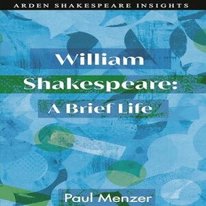 PDF William Shakespeare: A Brief Life (Arden Shakespeare Insights)     Paperback – April 20, 20