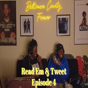 Baltimore County Forever Podcast Presents: Read Em & Tweet Episode 4 Starring @Shxt_vegans_eat