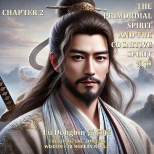 The Secret of the Golden Flower Chapter 2 The Primordial Spirit and the Cognitive Spirit 识神