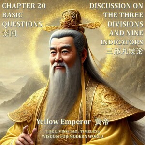 The Yellow Emperor Chapter 20 - Basic Questions - Discussion on the Three Divisions and Nine Indicators 三部九候论