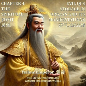 The Yellow Emperor Chapter 4 - The Spiritual Pivot - Evil Qi's Storage in Organs and Its Manifestations
