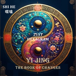 21st Hexagram Shi He (噬嗑)