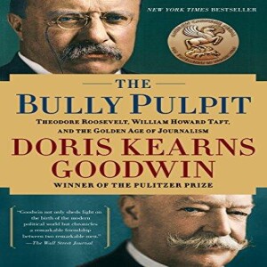 PDF The Bully Pulpit: Theodore Roosevelt, William Howard Taft, and the Golden Ag