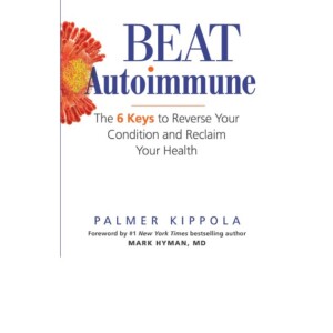 PDF Beat Autoimmune: The 6 Keys to Reverse Your Condition and Reclaim Your Health Ipad