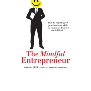 PDF The Mindful Entrepreneur: How to rapidly grow your business while staying sane, focused and fulfilled Ipad